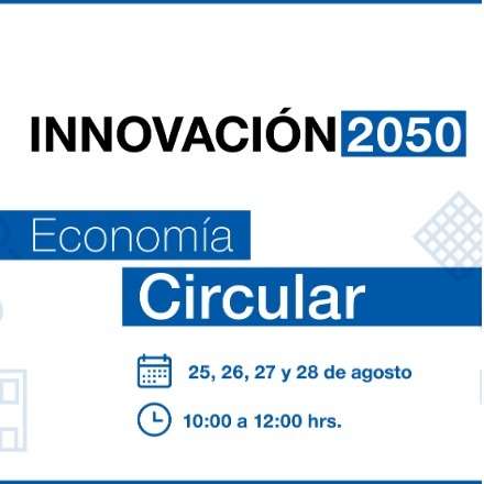 INNOVACIÓN 2050: Economía Circular