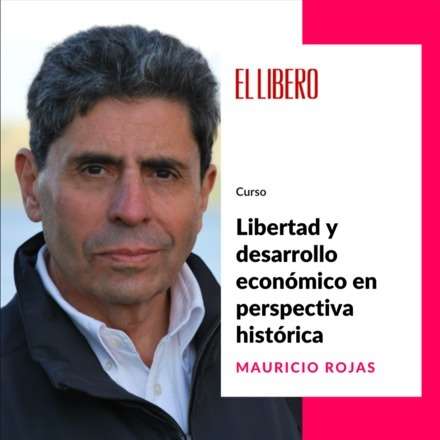 Curso "Libertad y desarrollo económico en perspectiva histórica"