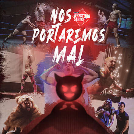 Nos Portaremos Mal: LUCHA LIBRE EN VIVO