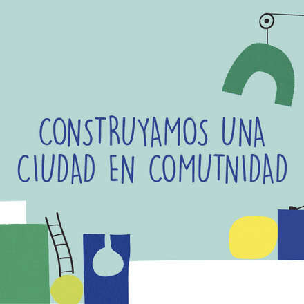 Construyamos una Ciudad en CoMUTnidad 