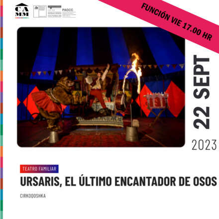 Ursaris, el último encantador de osos / Viernes 22 Septiembre 17.00 hrs
