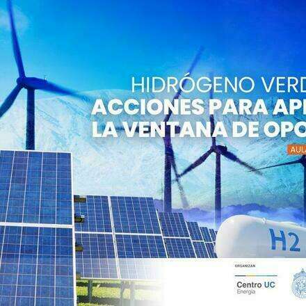 HIDRÓGENO VERDE EN CHILE: ACCIONES PARA APROVECHAR LA VENTANA DE OPORTUNIDAD