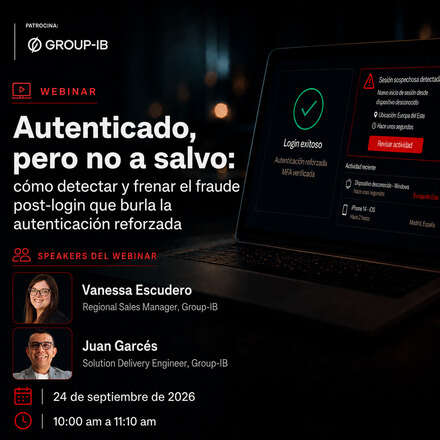 Autenticado, pero no a salvo: cómo detectar y frenar el fraude post-login que burla la autenticación reforzada 