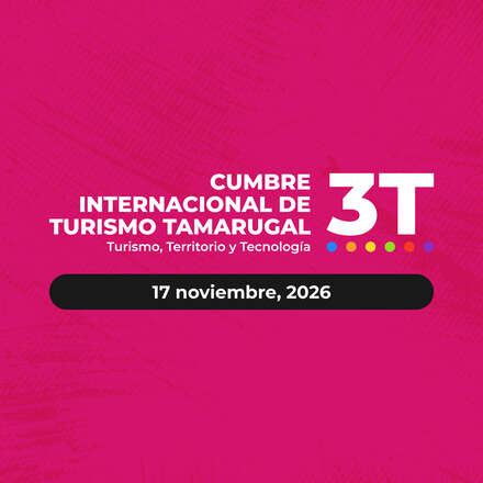 3RA CUMBRE INTERNACIONAL DE TURISMO TAMARUGAL  3T