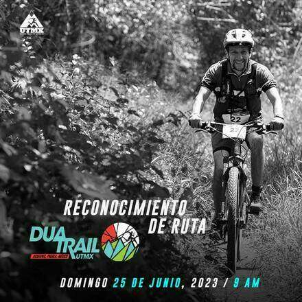 Reconocimiento de ruta #DuaTrailUTMX 2023