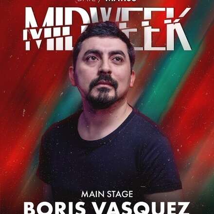 MIDWEEK 08-05-24 / DJ BORIS VÁSQUEZ / LISTA FREE + 20 (HOMBRES/MUJERES) 