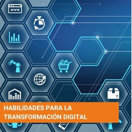 Habilidades para la Transformación Digital