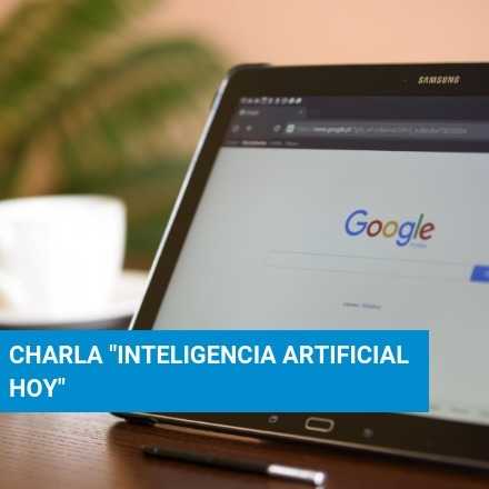 Charla “Inteligencia Artificial Hoy” 