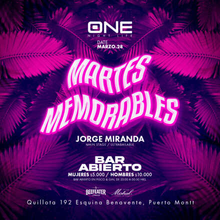   MARTES 28/03/ #MARTESMEMORABLES / PISTA ULTRABAILABLE / DJ JORGE MIRANDA / LISTA DCTO EMBAJADORES/ HOMBRES +22 / MUJERES + 20 