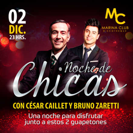 Fiesta Noche de Chicas con César Caillet y Bruno Zaretti