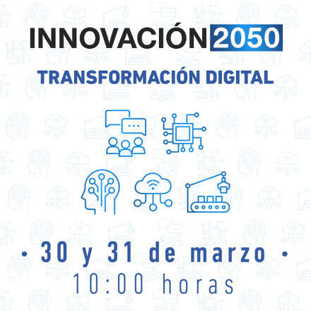 INNOVACIÓN 2050: Transformación Digital