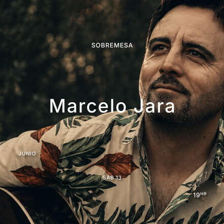 MARCELO JARA_Concierto Acústico SOBREMESA