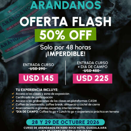 OFERTA FLASH 50% OFF al Curso 2° Curso Internacional de Especialización en Producción de Arándanos, México 2026