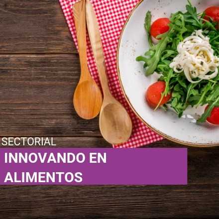 Sectorial: Innovando en Alimentos