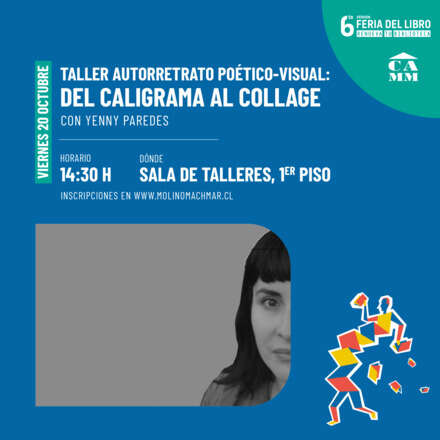 TALLER AUTORRETRATO POÉTICO-VISUAL: DEL CALIGRAMA AL COLLAGE CON  YENNY PAREDES