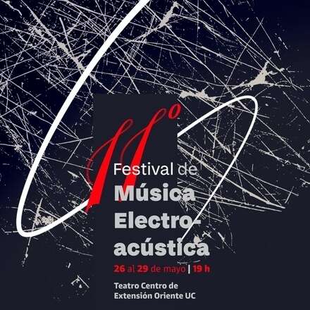 [CEO] XI Festival de Música Electroacústica UC | Día 4