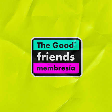 Membresía #thegoodfriends