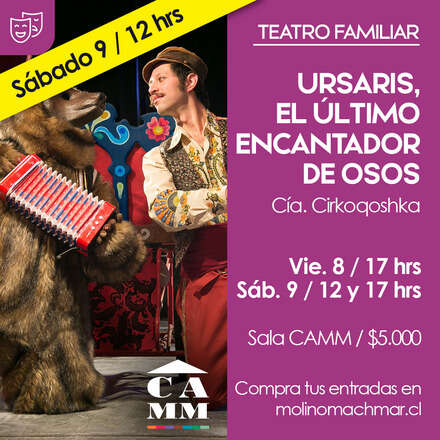 URSARIS, EL ENCANTADOR DE OSOS, Sábado 9 _12hrs.