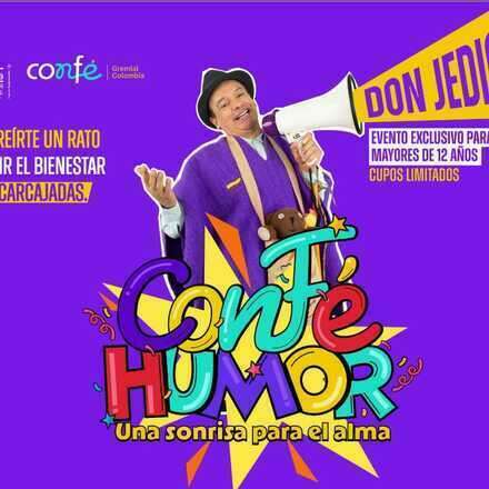 Viernes 28 | Confé Humor: una sonrisa para el alma | Don Jediondo