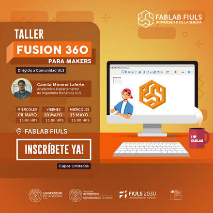 Taller de Fusión360 para Makers para Comunidad ULS - 08, 10 y 15 de mayo 2024