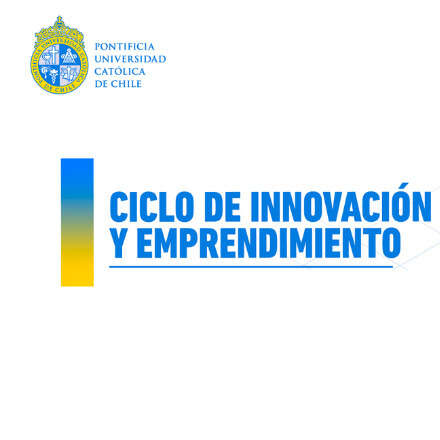 Innovación y Emprendimiento:  Desafíos y oportunidades de emprender en ciencia