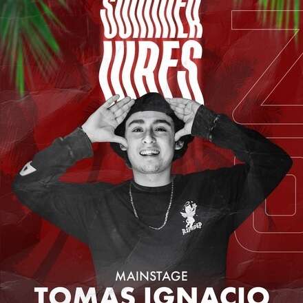JUEVES SUMMER VIBES / 29-02 / MAIN STAGE - TOMÁS IGNACIO / TERRAZA ELECTRÓNICA - FCO BARRIA EXTENDED SET / CLOSING SUMMER / LISTA DCTO +19 