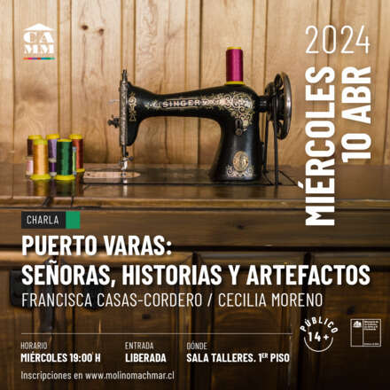 PUERTO VARAS: SEÑORAS, HISTORIAS Y ARTEFACTOS 