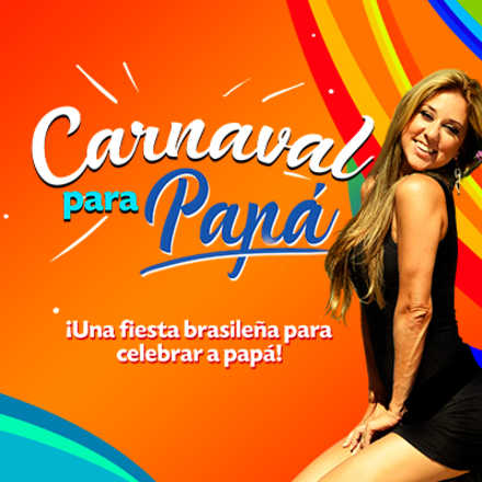Carnaval para Papá con Flaviana