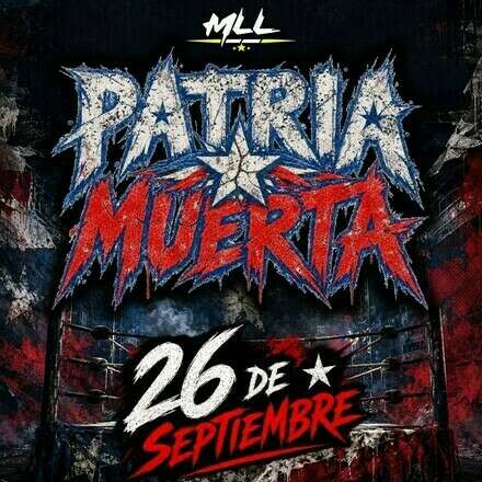 MLL Patria Muerta - 2026