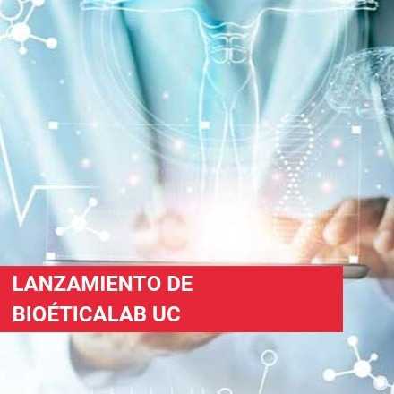 Lanzamiento de BioeticaLab UC