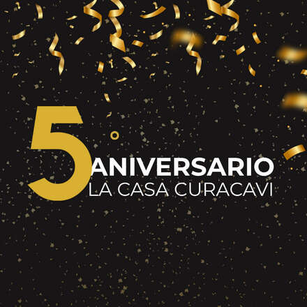 5° Aniversario La Casa Curacavi